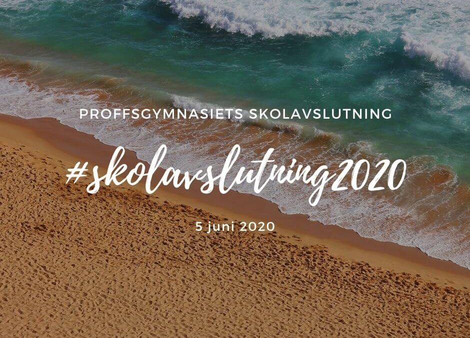 Skolavslutning & Studenten 2020