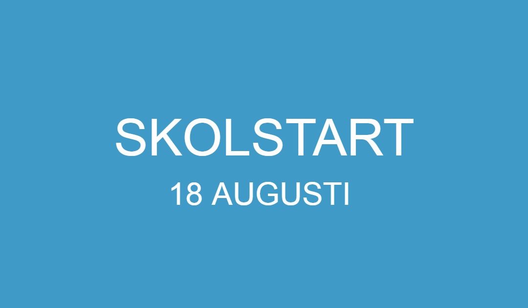 skolstart 18 augusti 2021